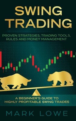 Mark Lowe - Swing Trading, Inbunden