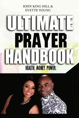 John King Hill, Evette Young - Ultimate Prayer Handbook, Häftad. Tillgänglighet: Lägg i varukorg