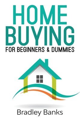 Bradley Banks - Home Buying for Beginners & Dummies, Häftad. Tillgänglighet: Lägg i varukorg