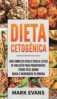 Mark Evans - Dieta Cetogénica, Inbunden