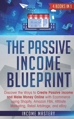 Income Mastery - Passive Income Blueprint, Häftad. Tillgänglighet: Lägg i varukorg