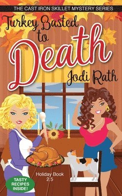 Jodi Rath, Rebecca Grubb - Turkey Basted to Death, Häftad. Tillgänglighet: Lägg i varukorg