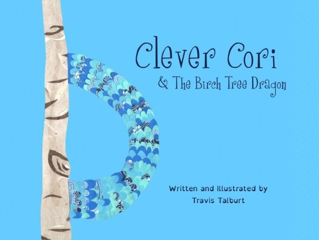 Travis Talburt - Clever Cori & The Birch Tree Dragon, E-bok. Tillgänglighet: Lägg i varukorg