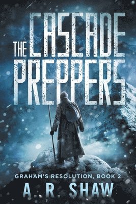 A R Shaw - Cascade Preppers, Häftad