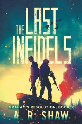 A R Shaw - Last Infidels, Häftad