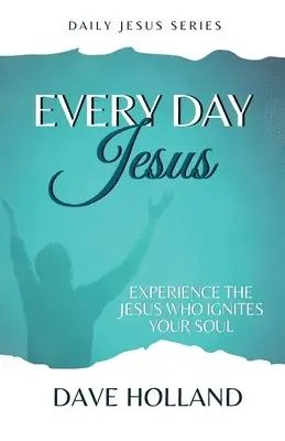 Dave Holland - Every Day Jesus, Häftad. Tillgänglighet: Lägg i varukorg