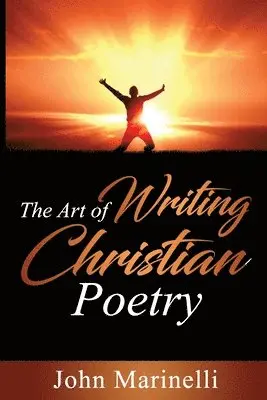 John Marinelli - Art of Writing Christian Poetry, Häftad. Tillgänglighet: Lägg i varukorg