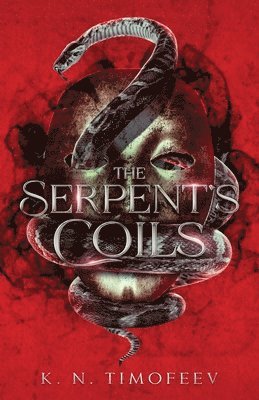 K N Timofeev - Serpent's Coils, Häftad