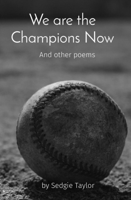 Sedgie Taylor, Kimberly Coghlan - We are the Champions Now, E-bok