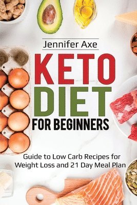 Jennifer Axe - Keto Diet for Beginner's, Häftad