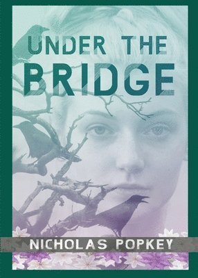 Nicholas Popkey - Under the Bridge, Häftad