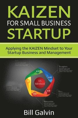 Bill Galvin - KAIZEN for Small Business Startup, Häftad