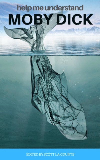 Herman Melville, Scott La Counte - Help Me Understand Moby Dick!, E-bok. Tillgänglighet: Lägg i varukorg