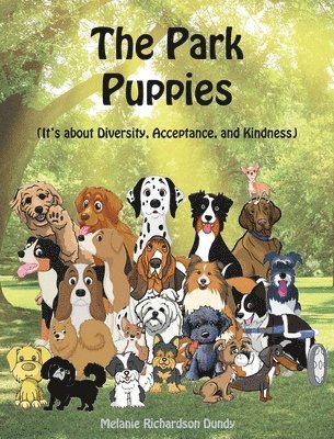 Melanie Dundy - Park Puppies, Inbunden. Tillgänglighet: Lägg i varukorg