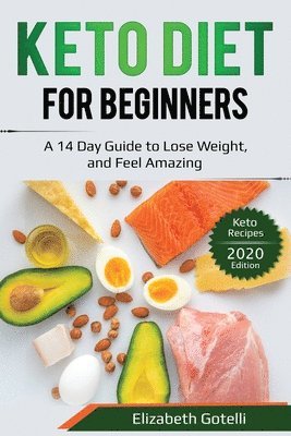 Elizabeth Gotelli - Keto Diet for Beginners, Häftad