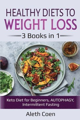 Aleth Coen - Healthy Diets to Weight Loss, Häftad