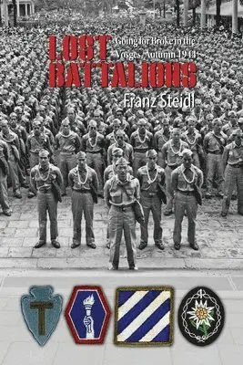 Franz Steidl - Lost Battalions: Going For Broke in the Vosges, Autumn 1944, Häftad. Tillgänglighet: Lägg i varukorg