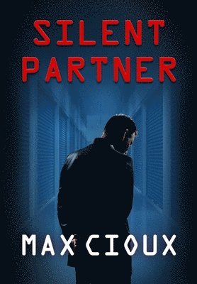 Max Cioux - Silent Partner, Inbunden. Tillgänglighet: Lägg i varukorg