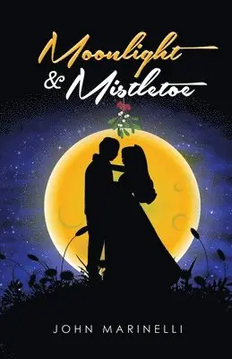 John Marinelli - Moonlight & Mistletoe, Häftad. Tillgänglighet: Lägg i varukorg