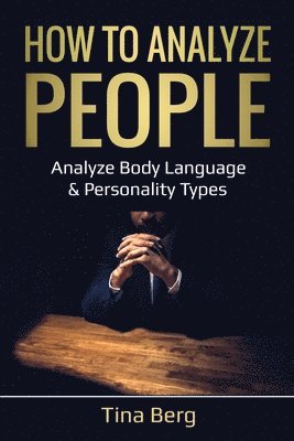 Tina Berg - How to Analyze People, Häftad. Tillgänglighet: Lägg i varukorg