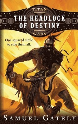 Samuel Gately - Headlock of Destiny, Häftad