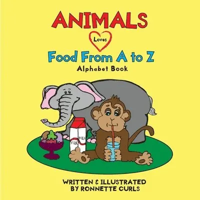Ronnette Brown Curls - Animals Love Food from A to Z, Häftad. Tillgänglighet: Lägg i varukorg
