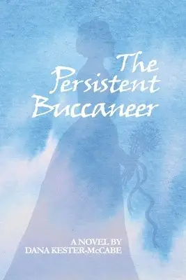 Dana Kester-McCabe - Persistent Buccaneer, Häftad. Tillgänglighet: Lägg i varukorg
