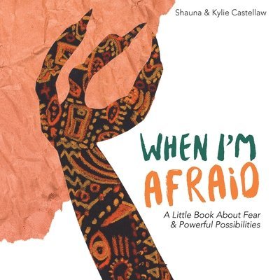 Shauna Castellaw - When I'm Afraid, Häftad. Tillgänglighet: Lägg i varukorg