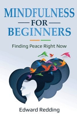Edward Redding - Mindfulness for Beginners, Häftad. Tillgänglighet: Lägg i varukorg