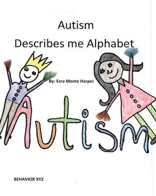 Ezra Monte Harper - Autism Describes me Alphabet, Häftad. Tillgänglighet: Lägg i varukorg