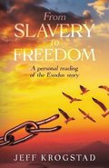 From Slavery To Freedom: A personal reading of the Exodus story