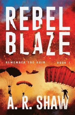 A R Shaw - Rebel Blaze, Häftad. Tillgänglighet: Lägg i varukorg