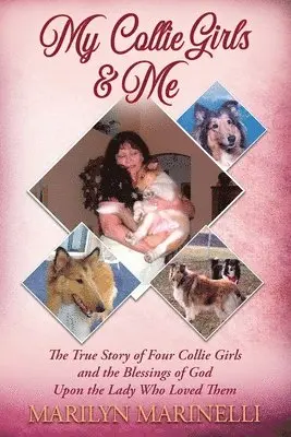 Marilyn Marinelli - My Collies Girls & Me, Häftad. Tillgänglighet: Lägg i varukorg
