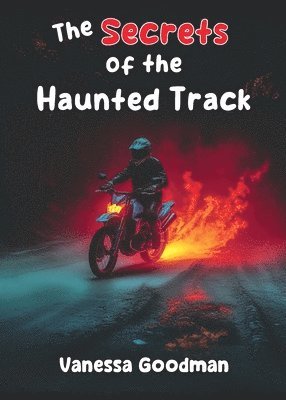 Vanessa Goodman - Secrets of the Haunted Track, Häftad. Tillgänglighet: Lägg i varukorg