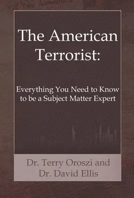 Terry Oroszi, David H Ellis - American Terrorist, Inbunden. Tillgänglighet: Lägg i varukorg
