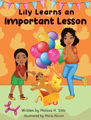 Melissa H Sitts - Lily Learns an Important Lesson, Inbunden