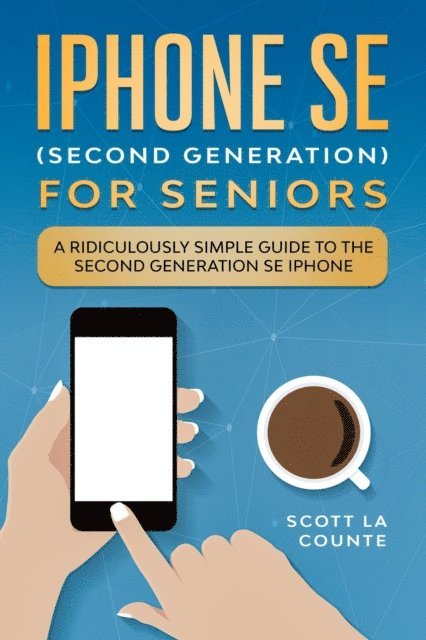 Scott La Counte - iPhone SE for Seniors, E-bok. Tillgänglighet: Lägg i varukorg