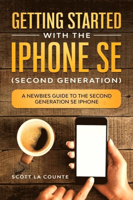 Scott La Counte - Getting Started With the iPhone SE (Second Generation), E-bok. Tillgänglighet: Lägg i varukorg