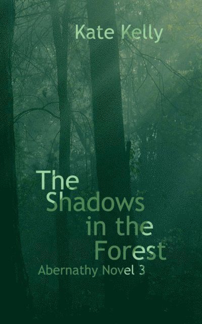 Kate Kelly - Shadows in the Forest, E-bok