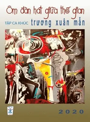 Xuan Man Truong - Ca Khúc Trương Xuân Mẫn (hard cover), Inbunden. Tillgänglighet: Lägg i varukorg