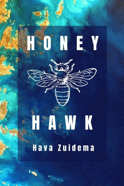 Hava Zuidema - Honey Hawk, E-bok. Tillgänglighet: Lägg i varukorg