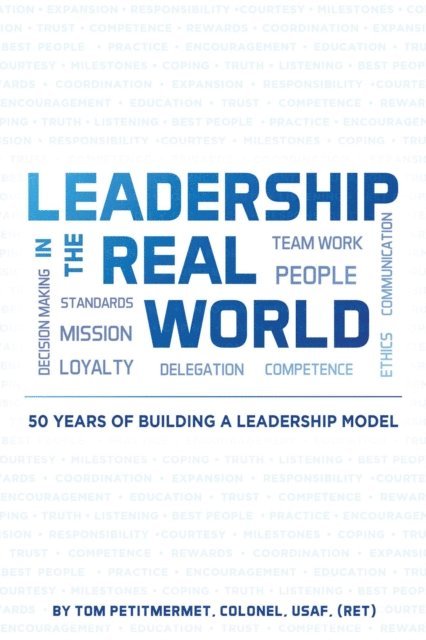 Tom Petitmermet - Leadership in the Real World, E-bok