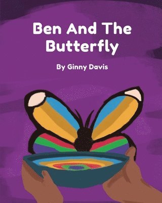 Ginny Davis - Ben and the Butterfly, Häftad