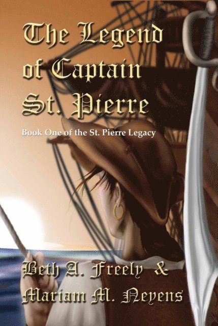 Mariam M Neyens, Beth A Freely - Legend Of Captain St. Pierre, E-bok