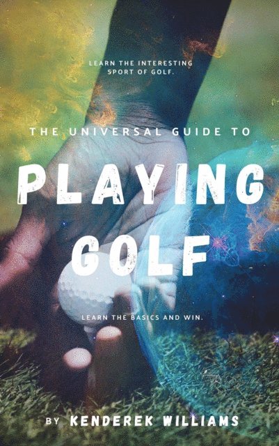 Universal Guide to Playing Golf