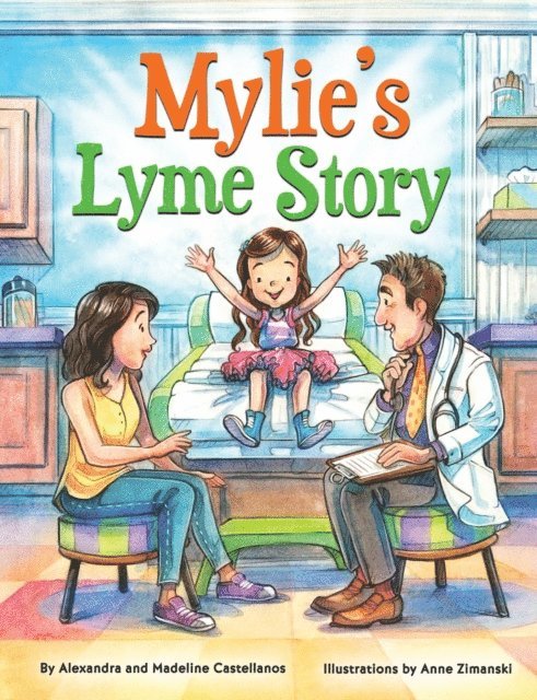 Madeline Castellanos, Alexandra Castellanos - Mylie's Lyme Story, E-bok