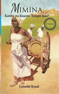 Luisette Kraal - Mimina, Katibu pa Kuantu Tempu Mas?, Inbunden