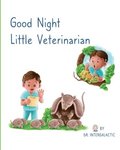 Good Night Little Veterinarian