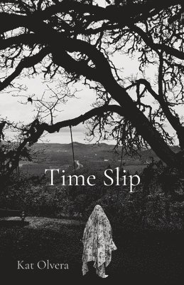 Kat Olvera - Time Slip, Häftad. Tillgänglighet: Lägg i varukorg