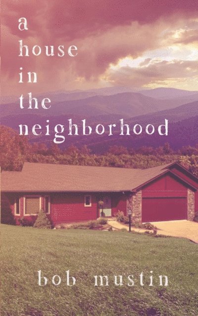 Bob Mustin - House in the Neighborhood, E-bok. Tillgänglighet: Lägg i varukorg